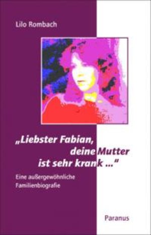 Buchcover: Liebster Fabian, deine Mutter ist sehr krank...